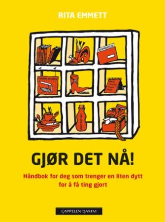 Gjør det nå! - håndbok for deg som trenger en liten dytt for å få ting gjort