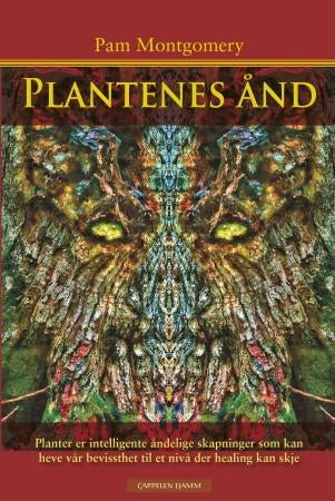 Plantenes ånd - planter er intelligente åndelige skapninger som kan heve vår bevissthet til et nivå der healing kan
