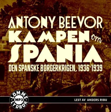 Kampen om Spania - den spanske borgerkrigen, 1936-1939