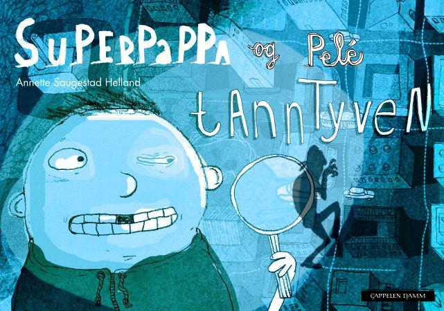 Superpappa og Pelè - tanntyven