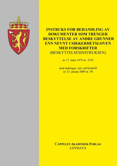 Instruks for behandling av dokumenter som trenger beskyttelse av andre grunner enn nevnt i sikkerhet - med endringer, sist ved forskrift av 23. januar 2009 nr. 50