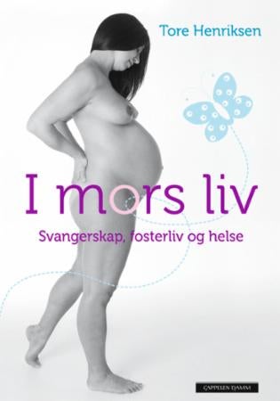 I mors liv - svangerskap, fosterliv og helse
