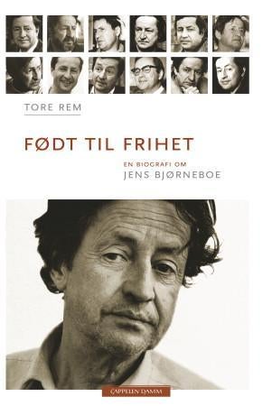 Født til frihet - en biografi om Jens Bjørneboe