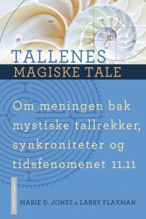 Tallenes magiske tale - om meningen bak mystiske tallrekker, synkroniteter og tidsfenomenet 11.11