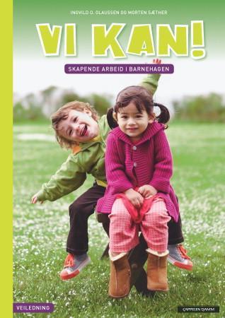 Vi kan! - skapende arbeid i barnehagen : veiledning