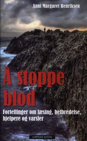 Å stoppe blod - fortellinger om læsing, helbredelse, varsler og hjelpere
