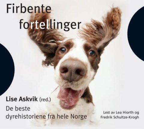 Firbente fortellinger - De beste dyrehistoriene fra hele Norge