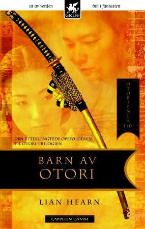 Barn av Otori - Otorienes tid : bok 4