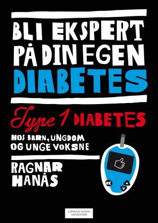 Type 1 diabetes hos barn, ungdom og unge voksne - bli ekspert på din egen diabetes