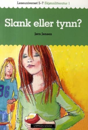 Slank eller tynn? - leseuniverset 5-7 : skjønnlitteratur 1