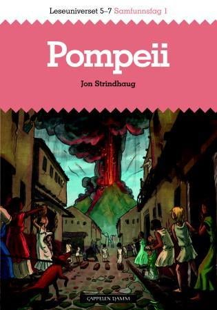 Pompeii - leseuniverset 5-7 : samfunnsfag 1