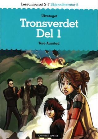 Tronsverdet - Del 1 : Ulvetoget : leseuniverset 5-7 : skjønnlitteratur 2