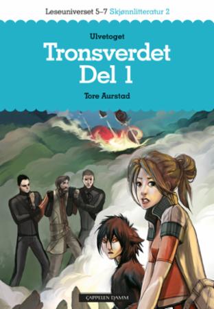 Tronsverdet - Del 1 : Ulvetoget : leseuniverset 5-7 : skjønnlitteratur 2