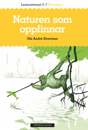 Naturen som oppfinnar - leseuniverset 5-7 : naturfag 1