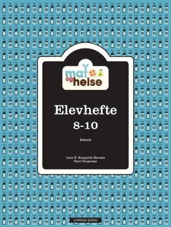 Mat og helse - elevhefte 8-10