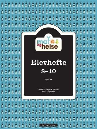 Mat og helse - elevhefte 8-10