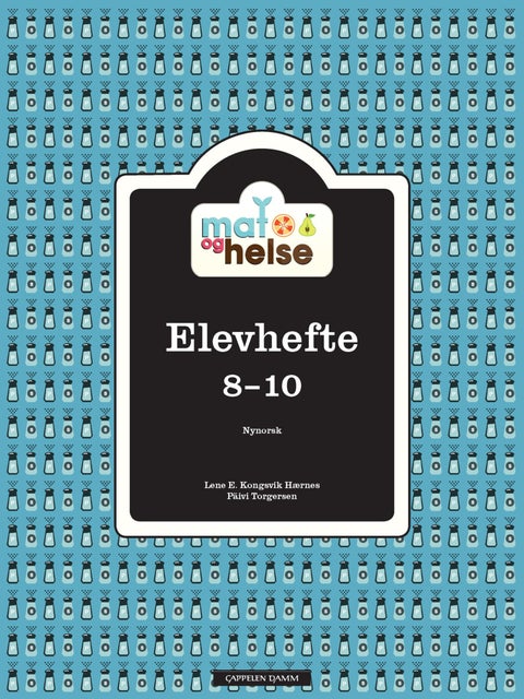Mat og helse - elevhefte 8-10