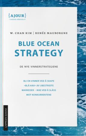Blue ocean strategy - de nye vinnerstrategiene