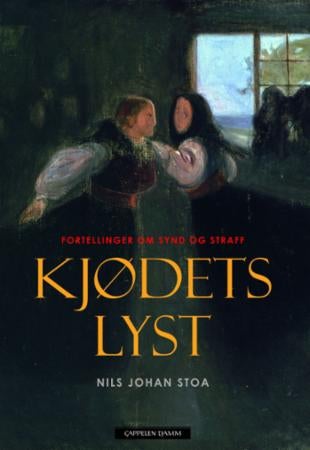 Kjødets lyst - fortellinger om synd og straff