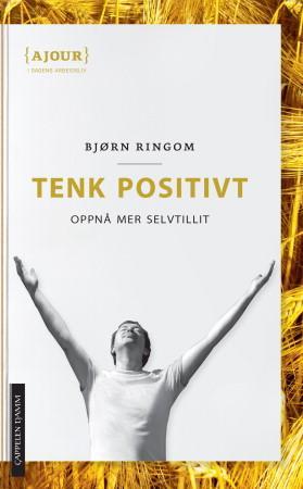 Tenk positivt - oppnå mer selvtillit