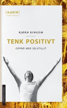 Tenk positivt - oppnå mer selvtillit