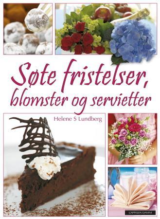 Bilde av Søte Fristelser, Blomster Og Servietter Av Helene S. Lundberg
