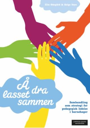 Å dra lasset sammen - samhandling som strategi for pedagogisk ledelse i barnehager