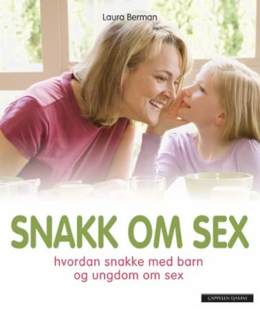 Snakk om sex - slik snakker du med barn og ungdom om sex