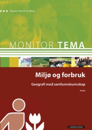 Monitor tema - geografi - miljø og forbruk : geografi med samfunnskunnskap