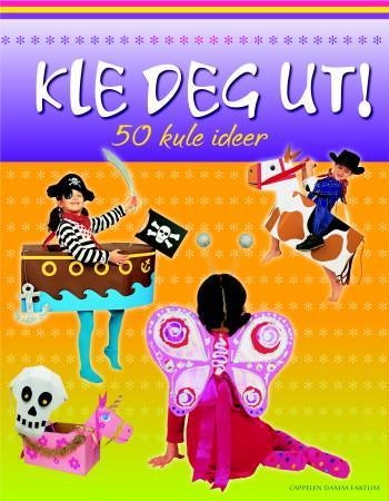 Kle deg ut! - 50 kule ideer