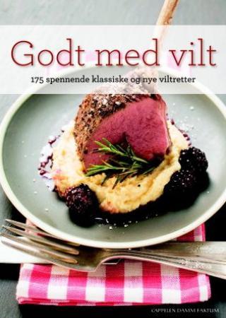 Godt med vilt - 175 spennende klassiske og nye viltretter