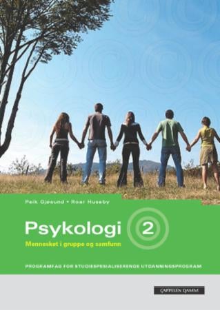 Psykologi 2 - mennesket i gruppe og samfunn : psykologi for studiespesialiserande utdanningsprogram