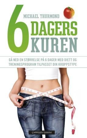 6-dagerskuren - gå ned en størrelse med diett tilpasset din kroppsfasong