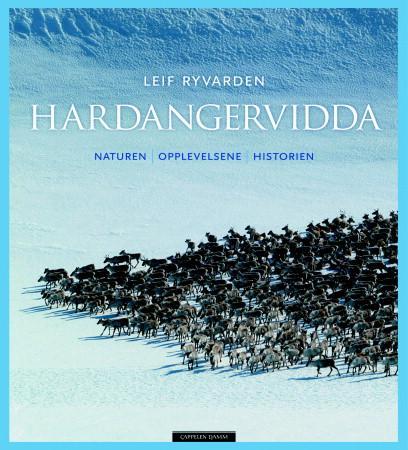 Hardangervidda - naturen, opplevelsene, historien