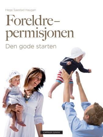 Foreldrepermisjonen - den gode starten