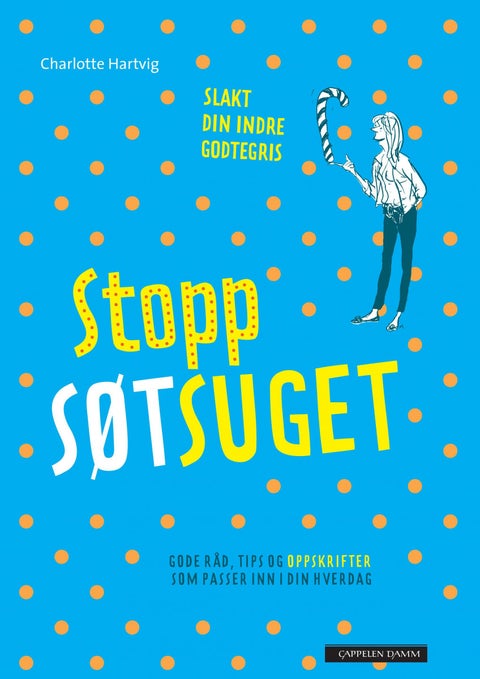 Stopp søtsuget - slakt din indre godtegris