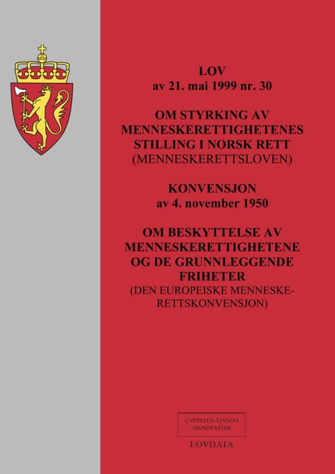 Lov om styrking av menneskerettighetenes stilling i norsk rett (menneskerettloven) av 21. mai 1999 n - med endringer, sist ved lover av 19. juni 2005 nr. 49 (i kraft 18. juni 2010) og av 19. juni 2009 nr