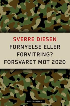 Fornyelse eller forvitring - forsvaret mot 2020