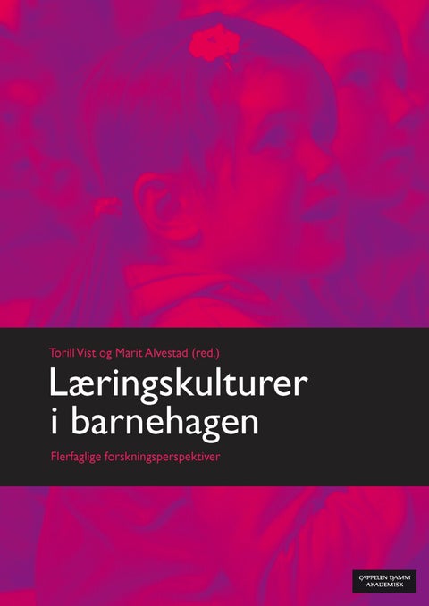 Læringskulturer i barnehagen - flerfaglige forskningsperspektiver