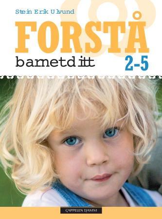 Forstå barnet ditt - 2-5 år