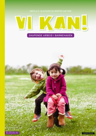 Vi kan! - bildesamling : skapende arbeid i barnehagen