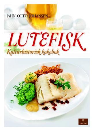 Lutefisk - tradisjon, tilberedning, tilbehør