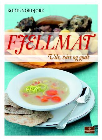 Fjellmat - vilt, rått og godt