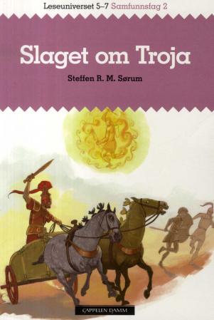 Slaget om Troja - leseuniverset 5-7 : samfunnsfag 2