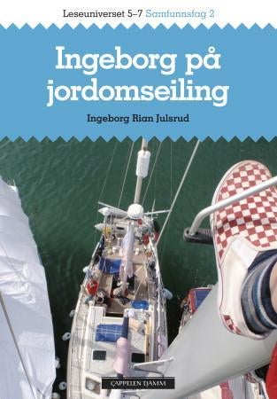 Ingeborg på jordomseiling - leseuniverset 5-7 : samfunnsfag 2