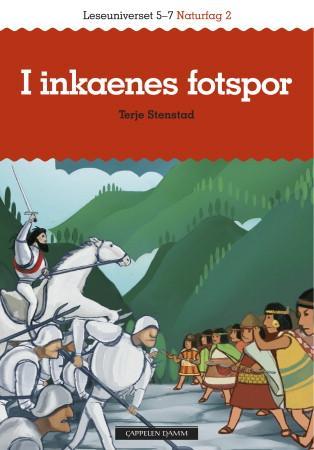 Inkariket - leseuniverset 5-7 : naturfag 2