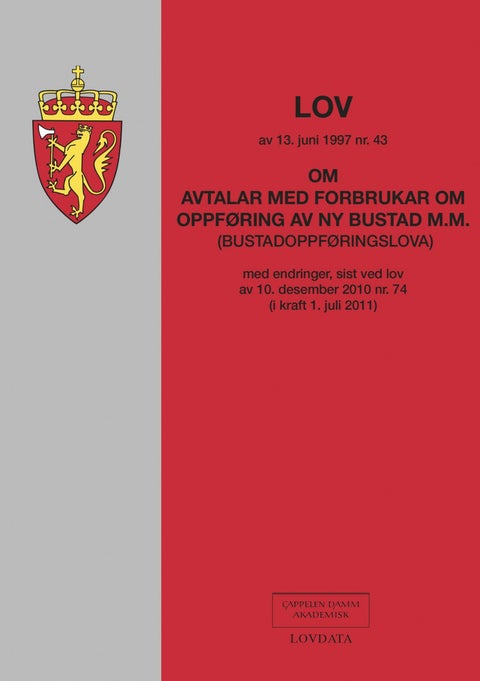 Lov om avtalar med forbrukar om oppføring av ny bustad m.m. (bustadoppføringslova) av 13. juni 1997 nr. 43 - med endringer, sist ved lov av 10. desember 2010 nr. 74 (i kraft 1. juli 2011)