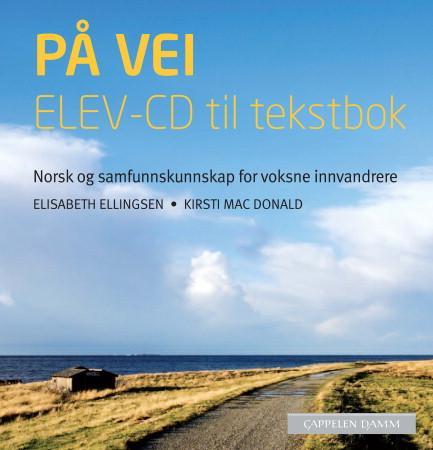 På vei - Elev-cd  til tekstbok : norsk og samfunnskunnskap for voksne innvandrere