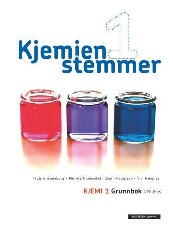 Kjemien stemmer 1 - Grunnbok : kjemi 1
