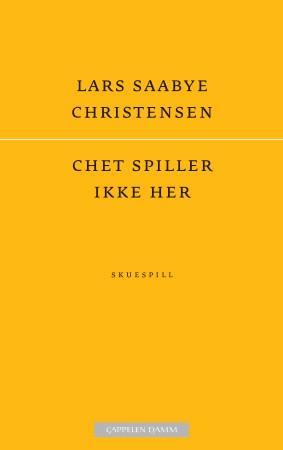 Chet spiller ikke her - skuespill